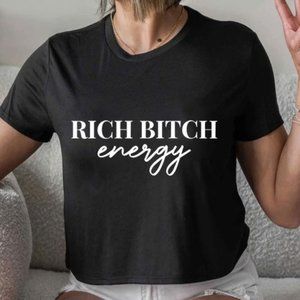 Rich Bitch Energy Crop Top